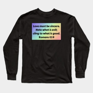 Bible Verse Romans 12:9 Long Sleeve T-Shirt